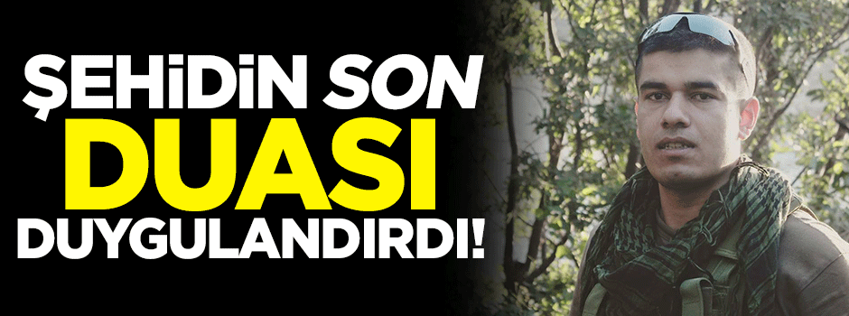 Şehidin son paylaşımı duygulandırdı