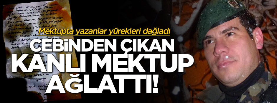 Şehidin üzerinden çıkan kanlı mektup ağlattı
