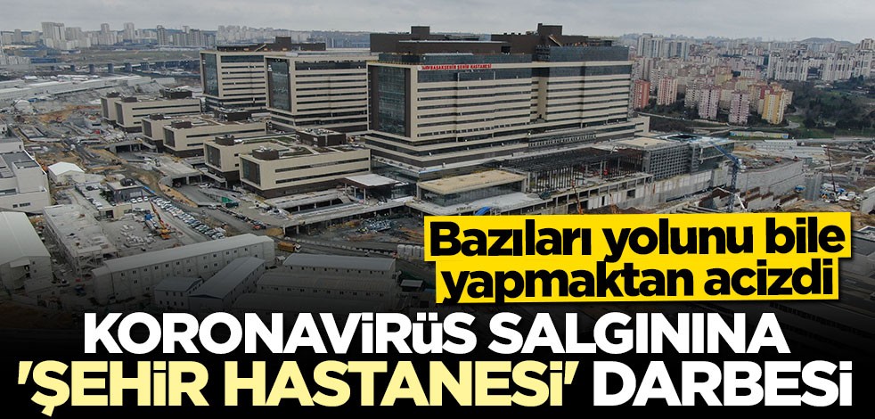 Şehir hastanelerinden koronavirüsle mücadeleye büyük destek