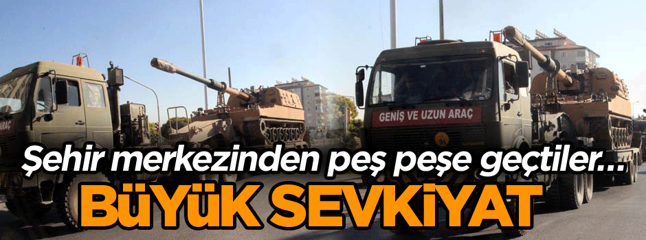 Şehir merkezinden peş peşe geçtiler… Büyük sevkiyat