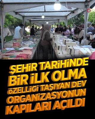 Şehir tarihinde bir ilk olma özelliği taşıyan dev organizasyonun kapıları açıldı