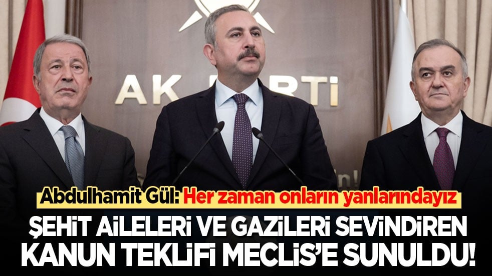 Şehit aileleri ve gazileri sevindiren kanun teklifi Meclis’e sunuldu!