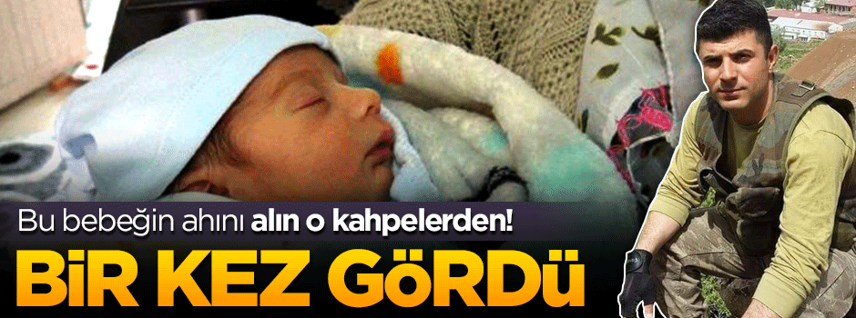 Şehit Astsubay oğlunu bir kez görebildi