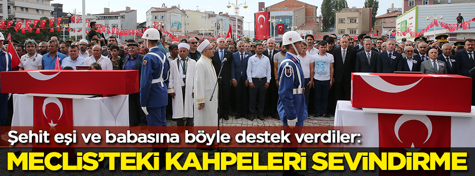 Şehit eşi ve babasına böyle destek verdiler: Meclis'teki kahpeleri sevindirme