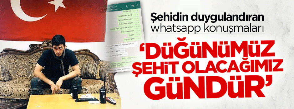 Şehit polisin duygulandıran Whatsapp konuşmaları