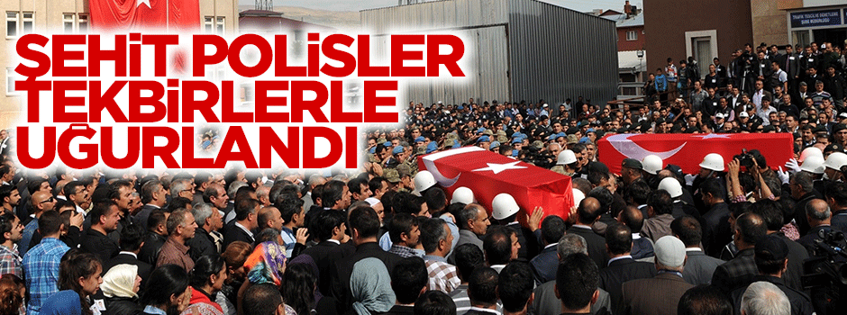 Şehit polisler tekbirlerle uğurlandı