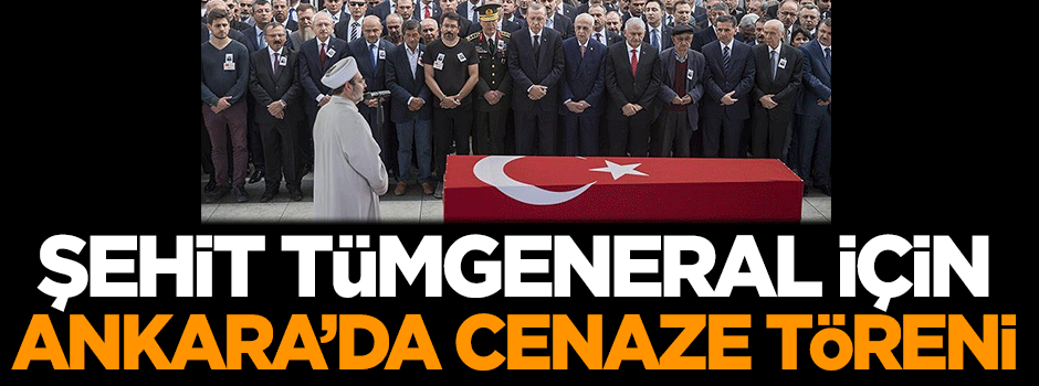 Şehit Tümgeneral Aydın için Ankara'da cenaze töreni