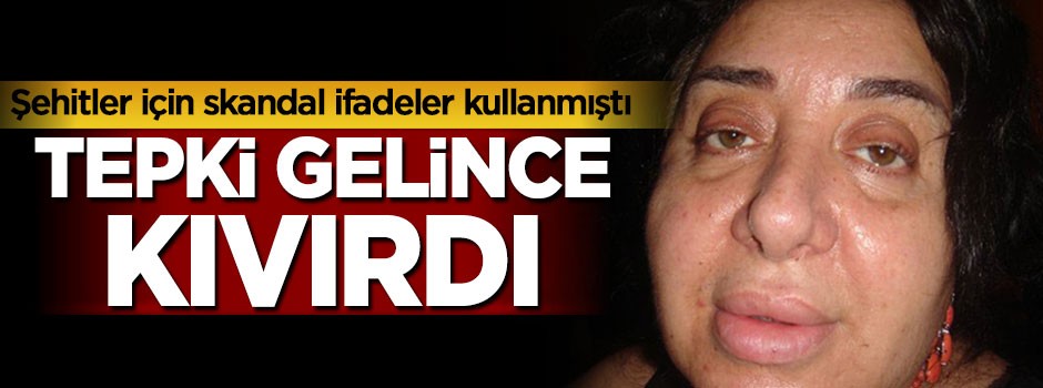 Şehitler için skandal ifadeler kullanmıştı, Tepki gelince kıvırdı