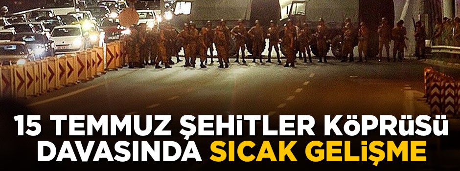 Şehitler Köprüsü davasında 138 kişiye müebbet istemi