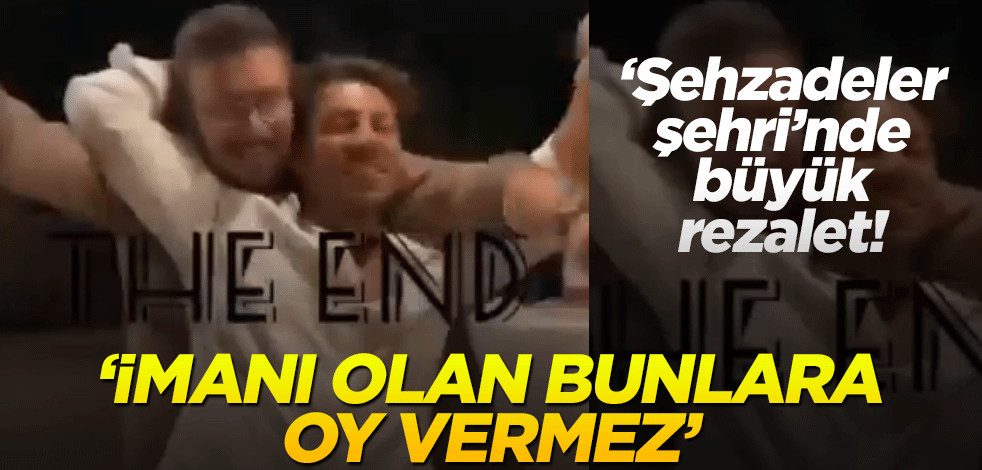 "Şehzadeler şehri"nde CHP’den büyük skandal! "İmanı olan bunlara oy vermez"