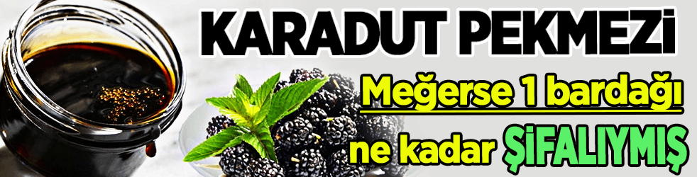 Şeker hastaları için tercih orjinal karadut pekmezi! Dut pekmezi faydaları ve kullanımı