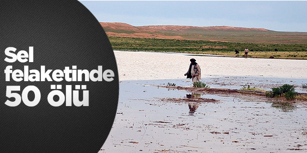Sel felaketinde 50 kişi öldü