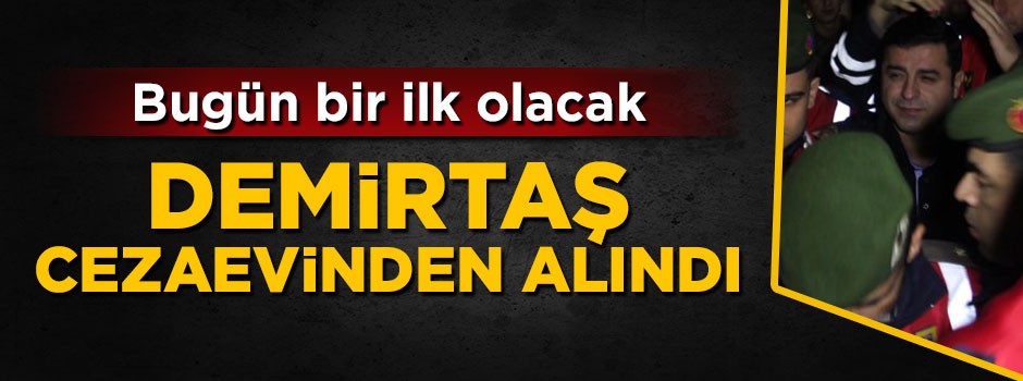 Selahattin Demirtaş duruşma için Ankara'ya götürüldü