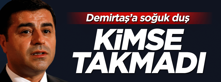 Selahattin Demirtaş'ın çağrısını takan olmadı!