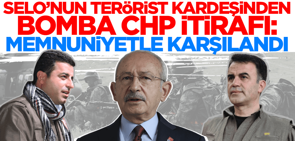 Selahattin Demirtaş'ın terörist kardeşinden CHP itirafı: Memnuniyetle karşılandı!