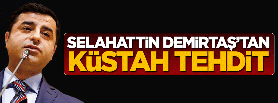 Selahattin Demirtaş'tan Süleyman Soylu'ya küstah tehdit
