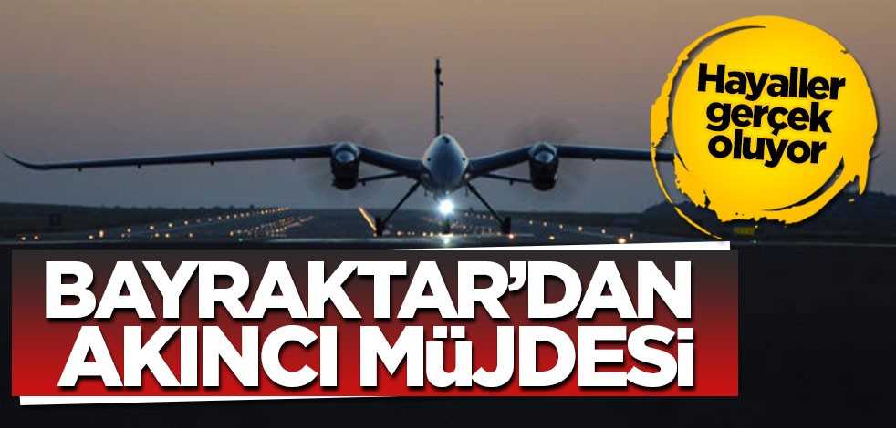 Selçuk Bayraktar Akıncı müjdesini duyurdu