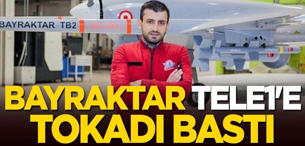 Selçuk Bayraktar, Tele1'e tokadı bastı