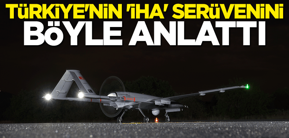 Selçuk Bayraktar Türkiye'nin "İHA" serüvenini böyle anlattı