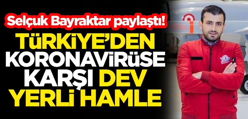 Selçuk Bayraktar, yerli solunum cihazını paylaştı! Türkiye'den koronavirüse karşı dev yerli hamle
