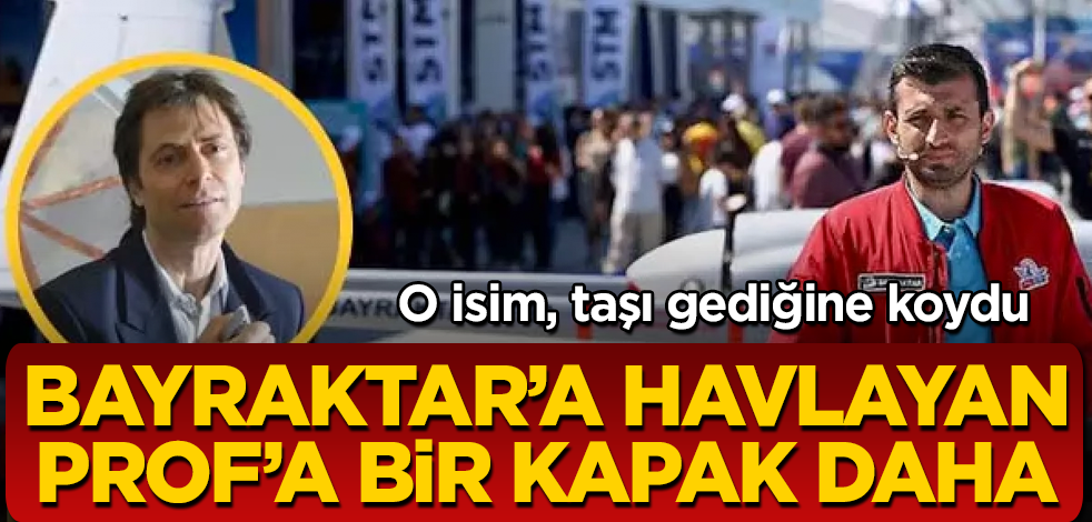 Selçuk Bayraktar'a havlayan profesöre bir kapak daha