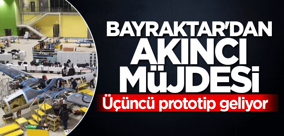 Selçuk Bayraktar'dan AKINCI müjdesi