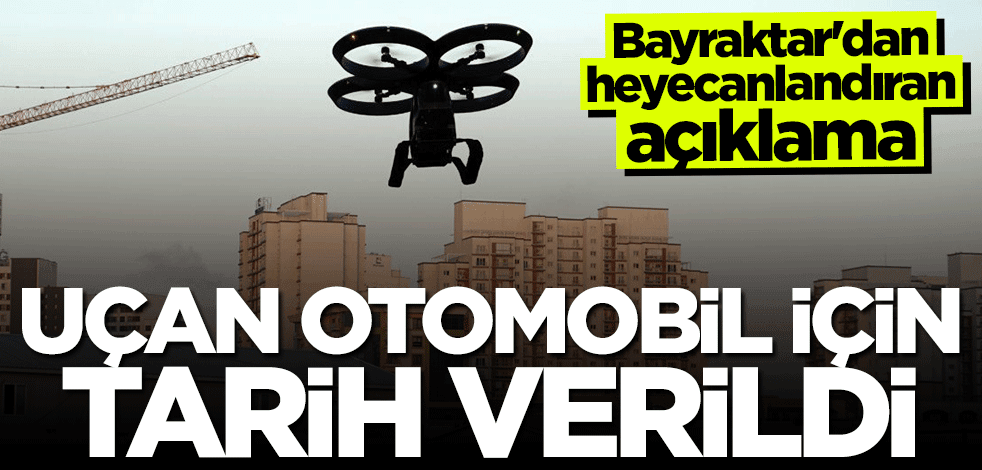 Selçuk Bayraktar'dan heyecanlandıran "uçan otomobil" açıklaması