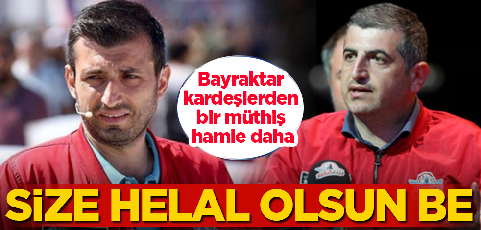 Selçuk ve Haluk Bayraktar kardeşlerden bir müthiş hamle daha! Size helal olsun be