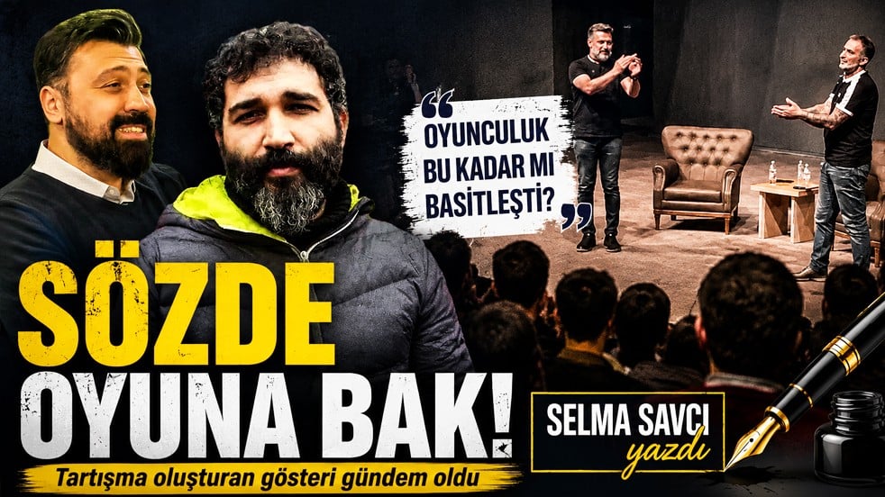 Selma Savcı yazdı! Sözde oyuna bak, oynayan oyuncu müsveddelerine bak!