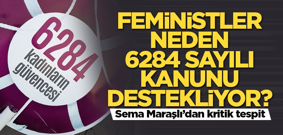 Sema Maraşlı: Feministlerin asıl amacı AB fonlarından beslenmek