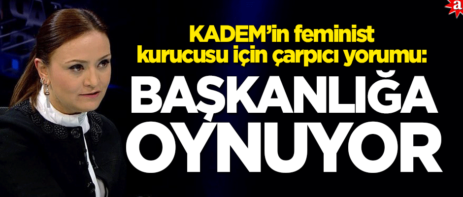 Sema Maraşlı: KADEM üzerine dikildiği ayakların altında kalacak