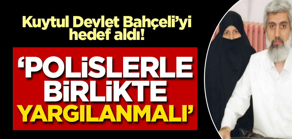 Semra Kuytul Devlet Bahçeli'yi hedef aldı! 'Yargılanmalı'