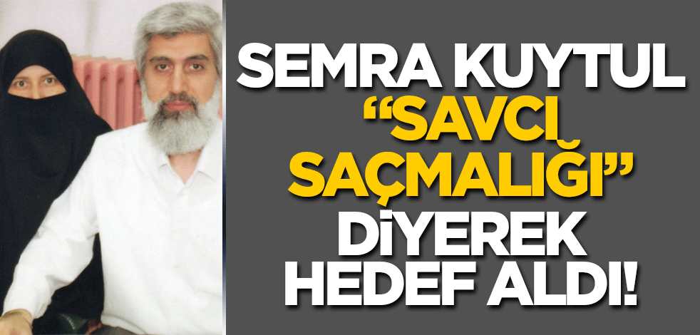 Semra Kuytul: Savcı saçmalığı!