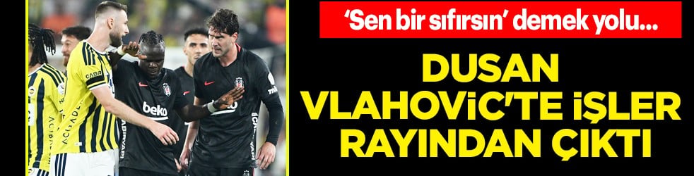 'Sen bir sıfırsın' demek yolu... Dusan Vlahovic'te işler rayından çıktı