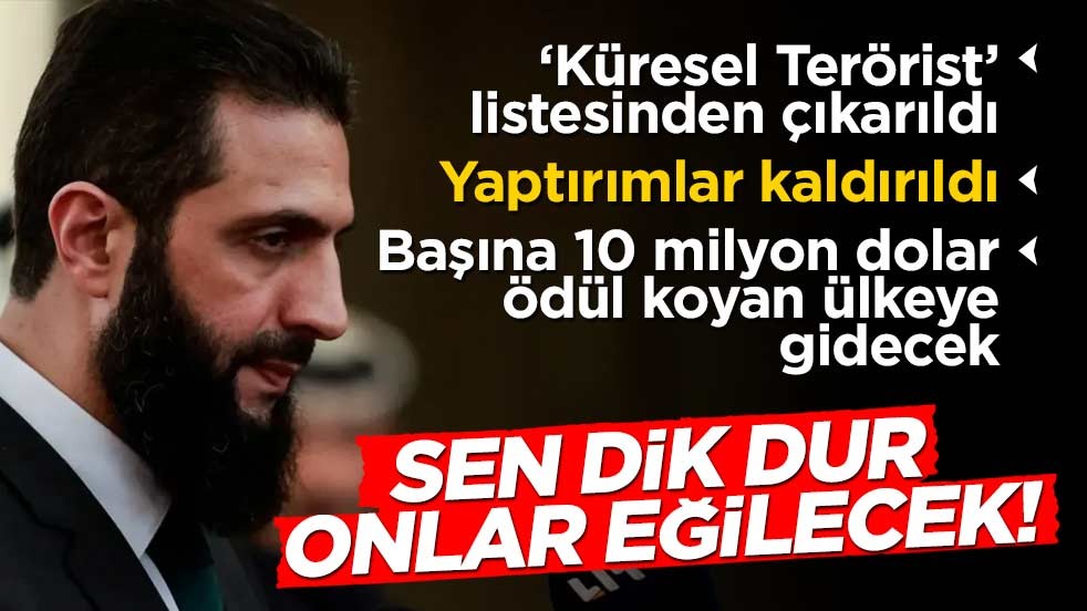 Sen dik dur, onlar eğilecekler! Ahmed Şara, başına 10 milyon dolar ödül koyanları ziyaret edecek