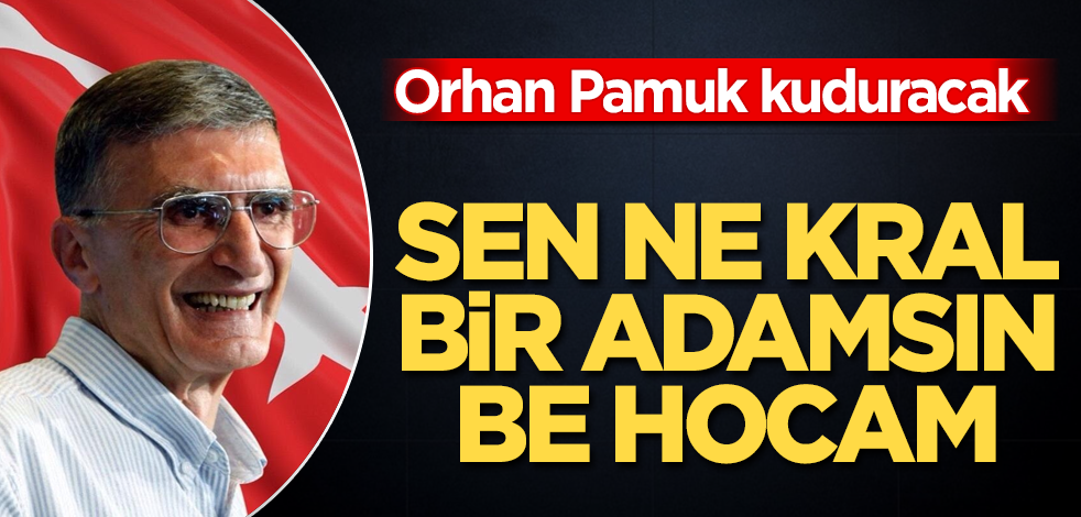 Sen ne kral bir adamsın be Aziz Sancar Hoca!