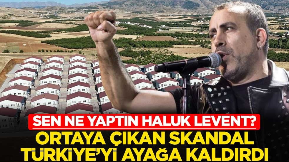 Sen ne yaptın Haluk Levent? Ortaya çıkan skandal Türkiye'yi ayağa kaldırdı