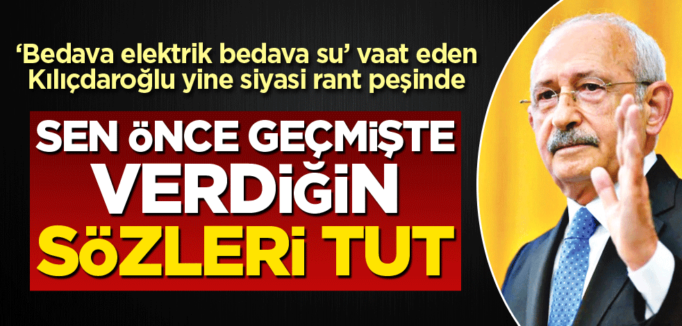 Sen önce geçmişte verdiğin sözleri tut