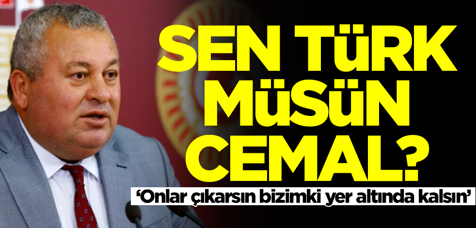 Sen Türk müsün Cemal? ‘Onlar çıkarsın bizimki yer altında kalsın’
