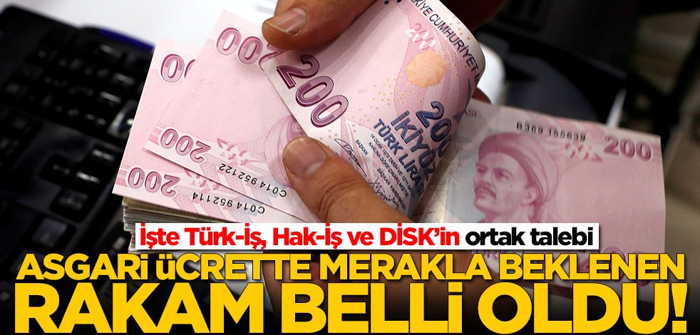 Sendikaların asgari ücret talebi belli oldu