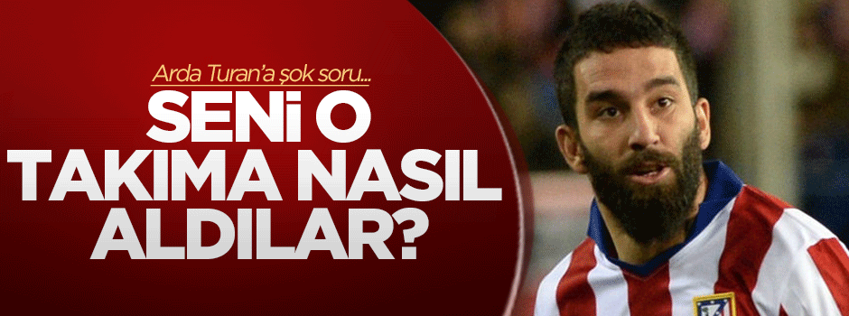 Seni Barça'ya nasıl aldılar? Ben de anlamadım