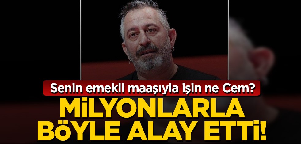 Senin emekli maaşıyla işin ne Cem? Milyonlarla böyle alay etti!