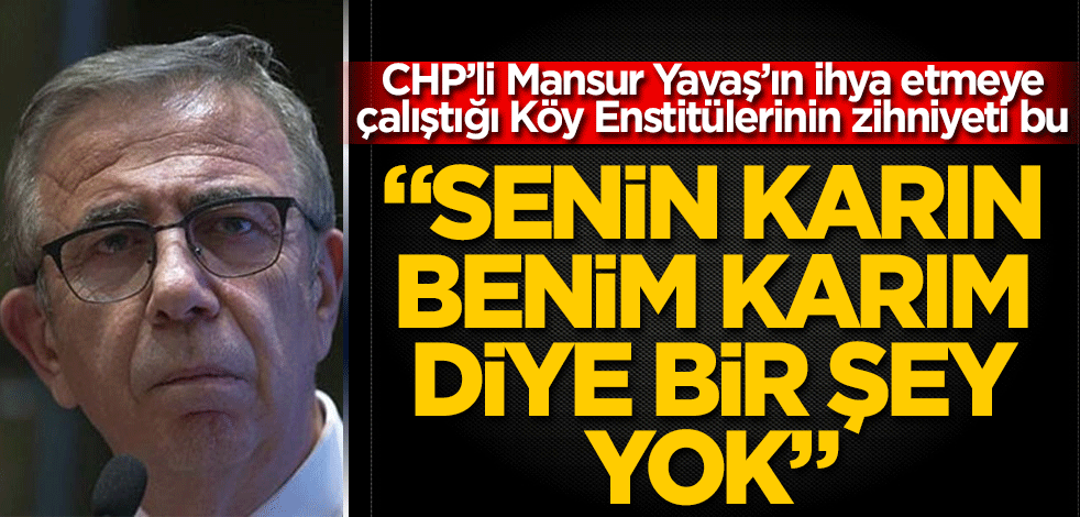 "Senin karın, benim karım diye bir şey yok"