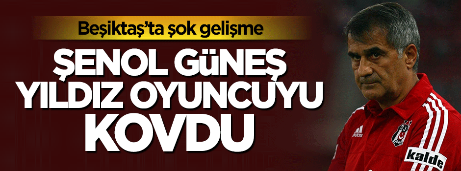 Şenol Güneş Sosa'yı tesislerden kovdu