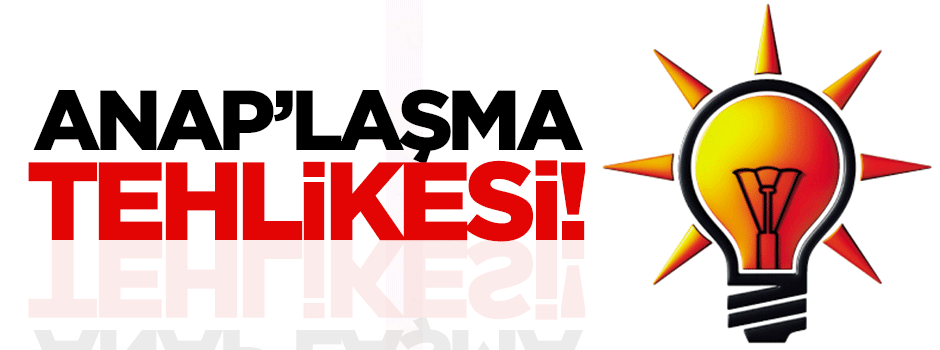 Serdar Arseven: ANAP’laşma tehlikesi!