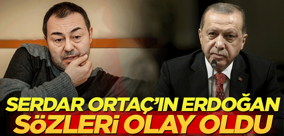Serdar Ortaç'ın Erdoğan sözleri olay oldu