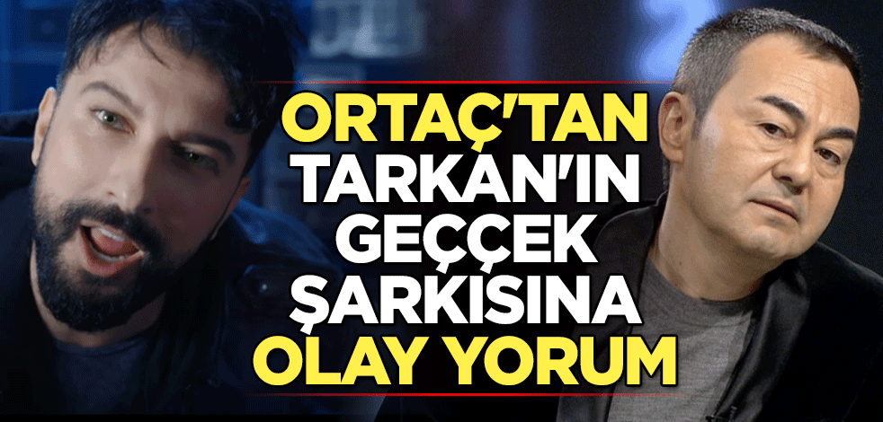 Serdar Ortaç'tan Tarkan'ın Geççek şarkısına yorum