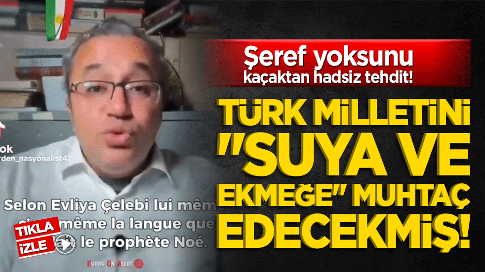Şeref yoksunu kaçaktan hadsiz tehdit! Türk milletini