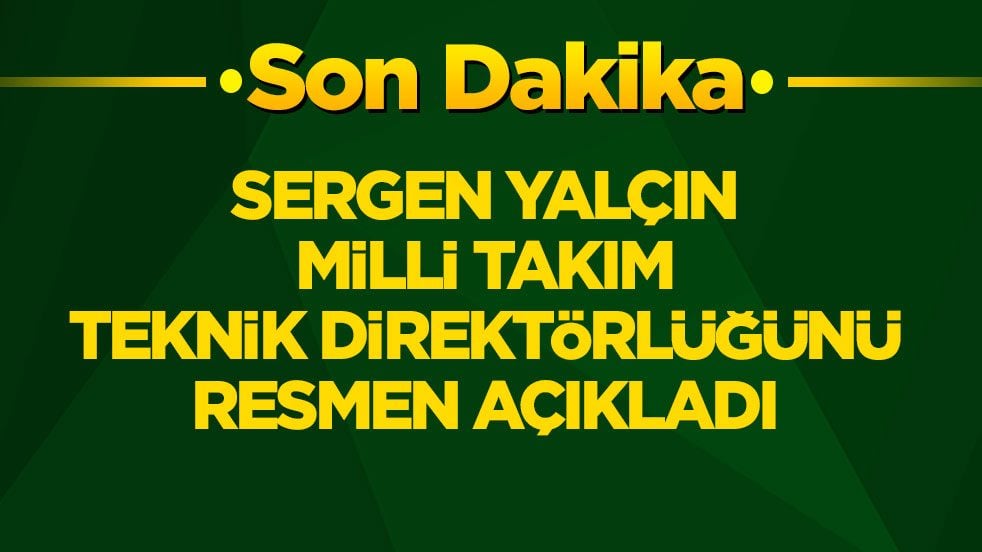 Sergen Yalçın, Milli Takım Teknik Direktörlüğünü resmen açıkladı