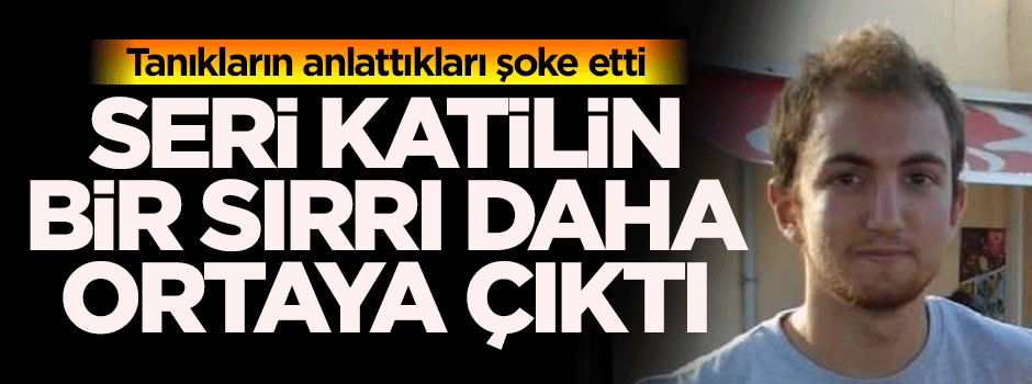 Seri katil adının Selim olduğunu söylemiş